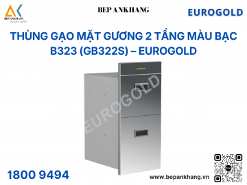 Thùng gạo mặt gương 2 tầng màu bạc B323 (GB322S) – Eurogold